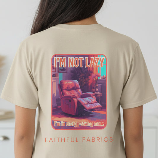 "I'm Not Lazy" T-Shirt