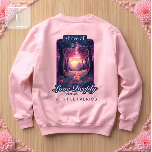 "Love Deeply" Faith Sweatshirt