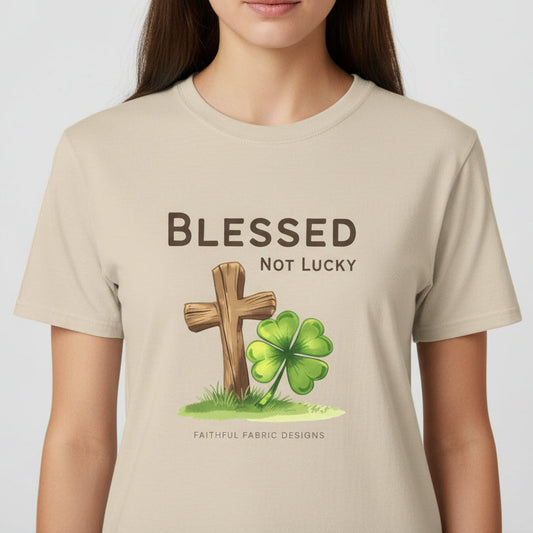 Blessed - Not Lucky Tee