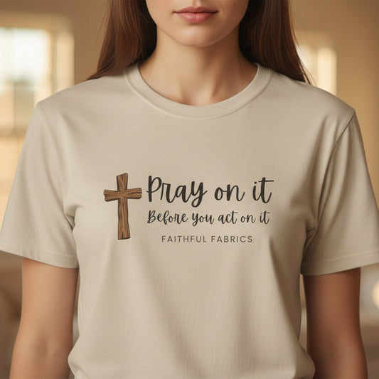 Pray on it Tee