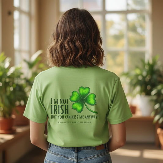 I'm Not Irish Tee